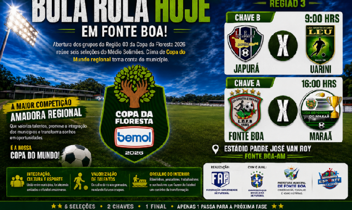 CHEGOU A HORA! BOLA ROLA HOJE EM FONTE BOA PELA ABERTURA DA COPA DA FLORESTA 2026