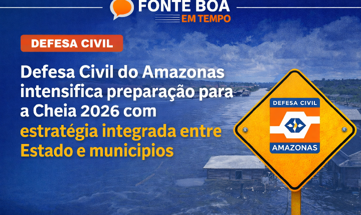 Defesa Civil do Amazonas intensifica preparação para a Cheia 2026 com estratégia integrada entre Estado e municípios