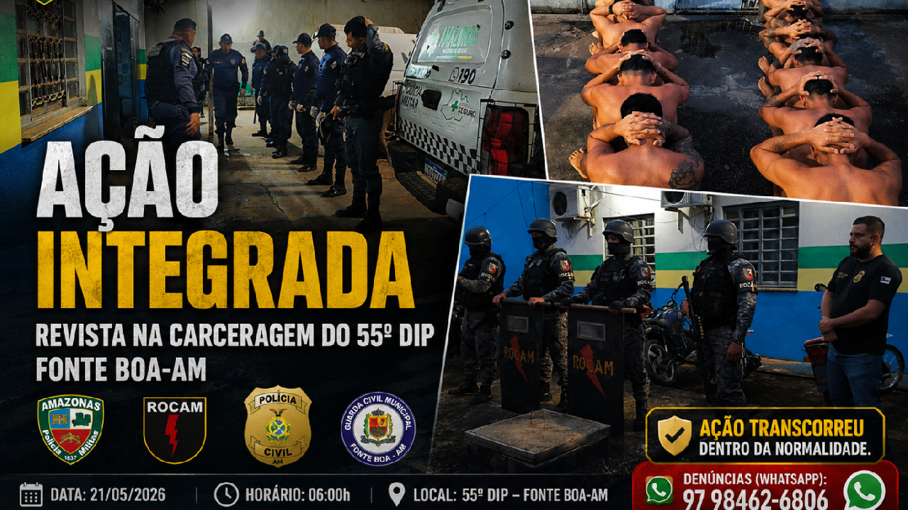 FORÇAS DE SEGURANÇA REALIZAM REVISTA GERAL NA CARCERAGEM DO 55º DIP EM FONTE BOA