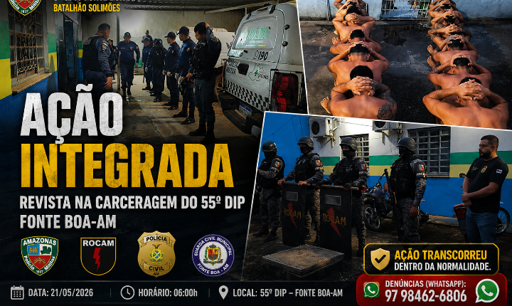 FORÇAS DE SEGURANÇA REALIZAM REVISTA GERAL NA CARCERAGEM DO 55º DIP EM FONTE BOA