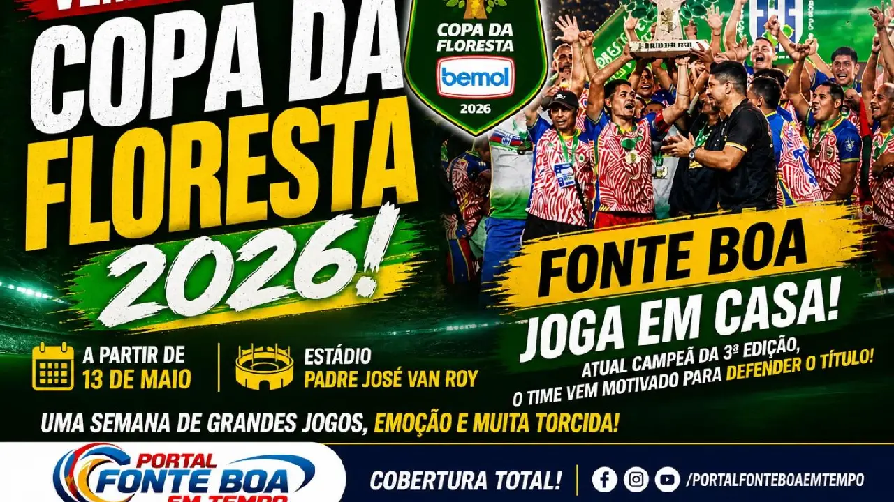 VEM AÍ A COPA DA FLORESTA 2026: FONTE BOA VIRA PALCO DO FUTEBOL AMAZONENSE E PROMETE SEMANA DE GRANDES EMOÇÕES
