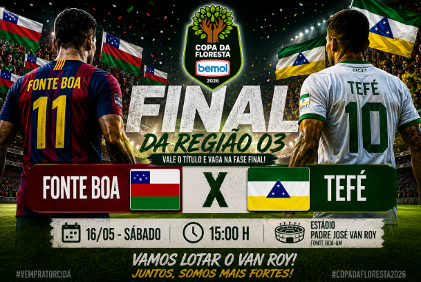 HORA DA DECISÃO! FONTE BOA E TEFÉ FAZEM A GRANDE FINAL DA REGIÃO 03 NESTE SÁBADO NO VAN ROY